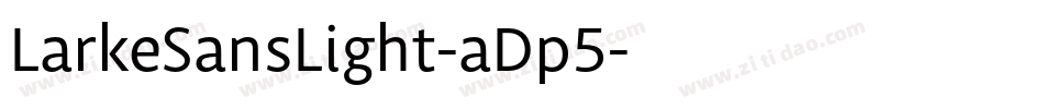 LarkeSansLight-aDp5字体转换
