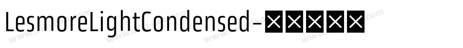 LesmoreLightCondensed字体转换