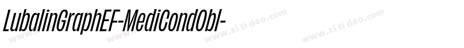 LubalinGraphEF-MediCondObl字体转换