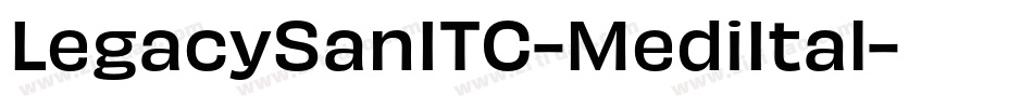 LegacySanITC-MediItal字体转换