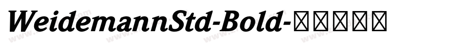 WeidemannStd-Bold字体转换