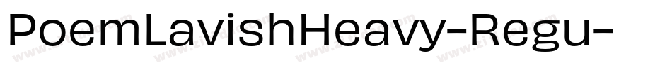 PoemLavishHeavy-Regu字体转换