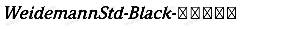 WeidemannStd-Black字体转换