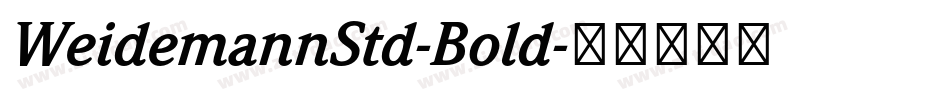 WeidemannStd-Bold字体转换