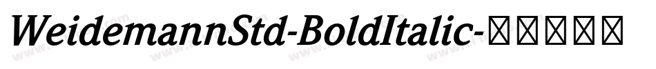 WeidemannStd-BoldItalic字体转换