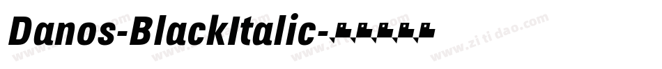 Danos-BlackItalic字体转换