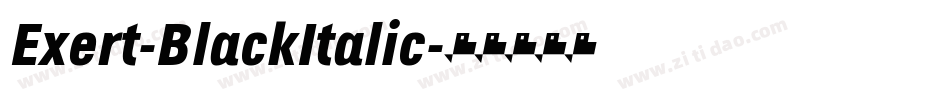 Exert-BlackItalic字体转换