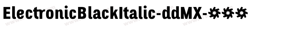 ElectronicBlackItalic-ddMX字体转换