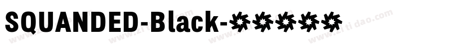SQUANDED-Black字体转换