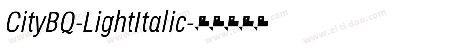 CityBQ-LightItalic字体转换