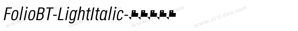 FolioBT-LightItalic字体转换