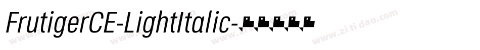 FrutigerCE-LightItalic字体转换