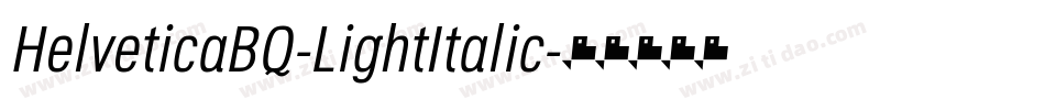 HelveticaBQ-LightItalic字体转换