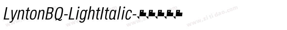 LyntonBQ-LightItalic字体转换