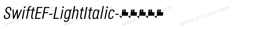 SwiftEF-LightItalic字体转换