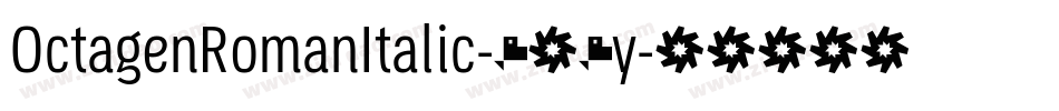 OctagenRomanItalic-923y字体转换