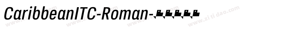 CaribbeanITC-Roman字体转换