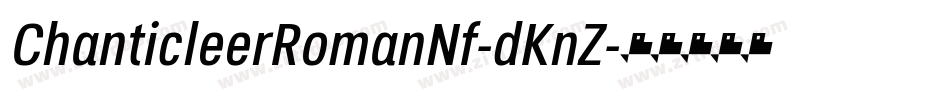 ChanticleerRomanNf-dKnZ字体转换