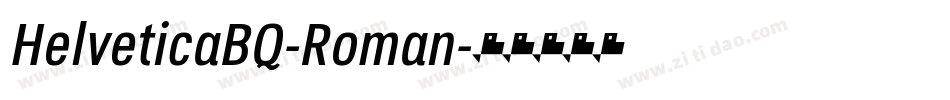 HelveticaBQ-Roman字体转换