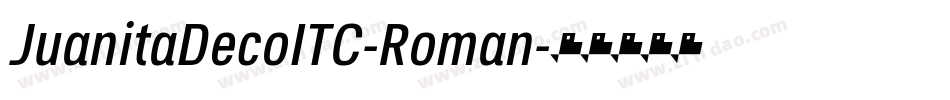 JuanitaDecoITC-Roman字体转换