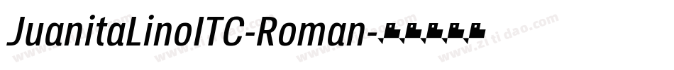 JuanitaLinoITC-Roman字体转换