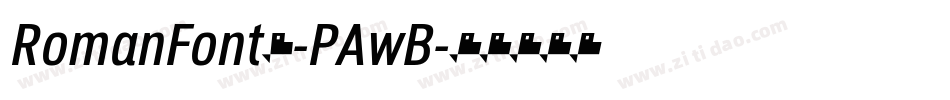 RomanFont7-PAwB字体转换