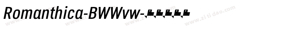 Romanthica-BWWvw字体转换 Romanthica-BWWvw字体转换