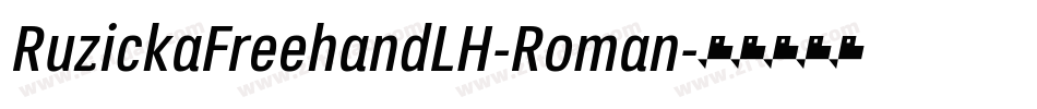 RuzickaFreehandLH-Roman字体转换