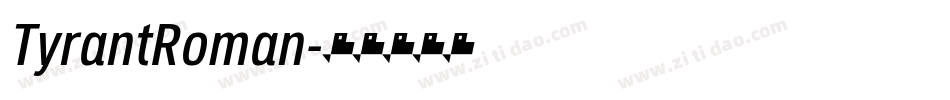 TyrantRoman字体转换