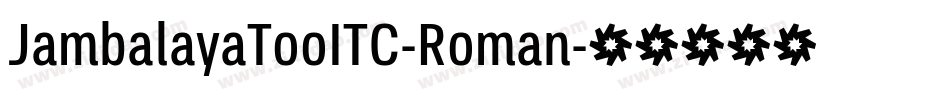 JambalayaTooITC-Roman字体转换