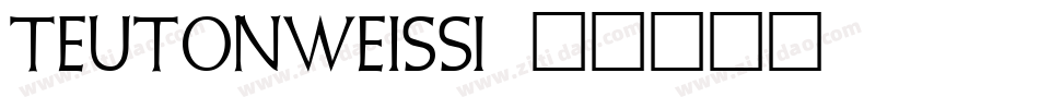 TeutonWeiss字体转换