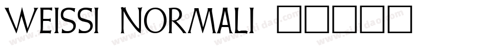 Weiss-Normal字体转换