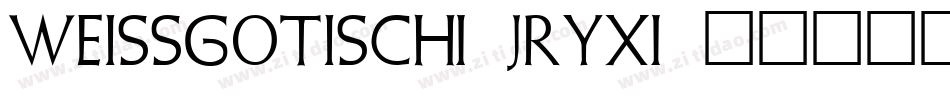 WeissGotisch-JRyx字体转换