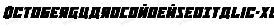 OctoberGuardCondensedItalic-Xolg字体转换 OctoberGuardCondensedItalic-Xolg字体转换