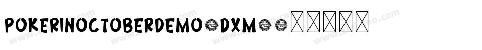 PokerInOctoberDemo-Dxm3字体转换