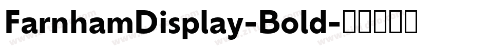 FarnhamDisplay-Bold字体转换