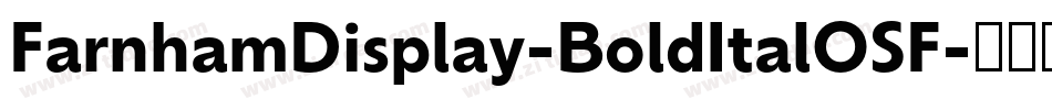 FarnhamDisplay-BoldItalOSF字体转换