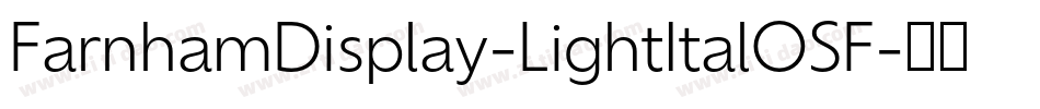 FarnhamDisplay-LightItalOSF字体转换