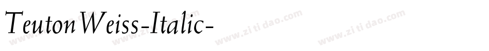 TeutonWeiss-Italic字体转换