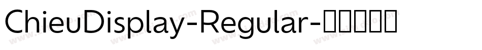 ChieuDisplay-Regular字体转换