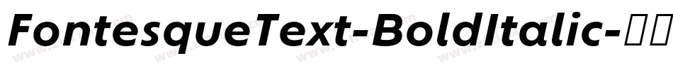 FontesqueText-BoldItalic字体转换