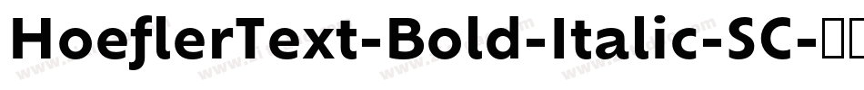 HoeflerText-Bold-Italic-SC字体转换