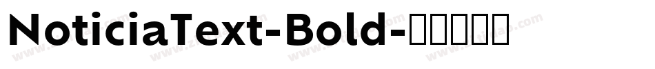 NoticiaText-Bold字体转换
