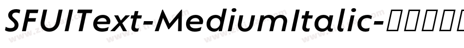SFUIText-MediumItalic字体转换