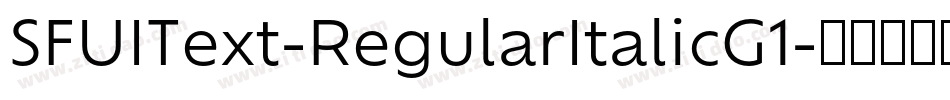 SFUIText-RegularItalicG1字体转换