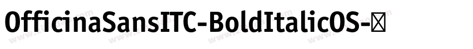 OfficinaSansITC-BoldItalicOS字体转换