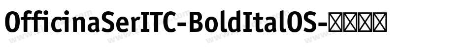 OfficinaSerITC-BoldItalOS字体转换