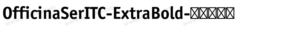 OfficinaSerITC-ExtraBold字体转换