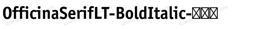 OfficinaSerifLT-BoldItalic字体转换