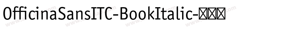 OfficinaSansITC-BookItalic字体转换